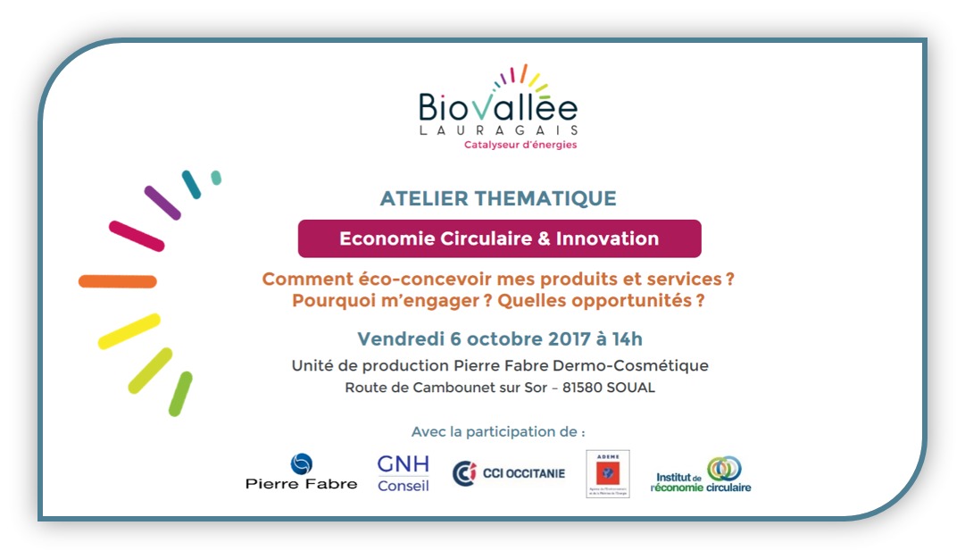06 oct 2017 : Atelier Economie Circulaire & Innovation  « Comment éco-concevoir mes produits et services ? »