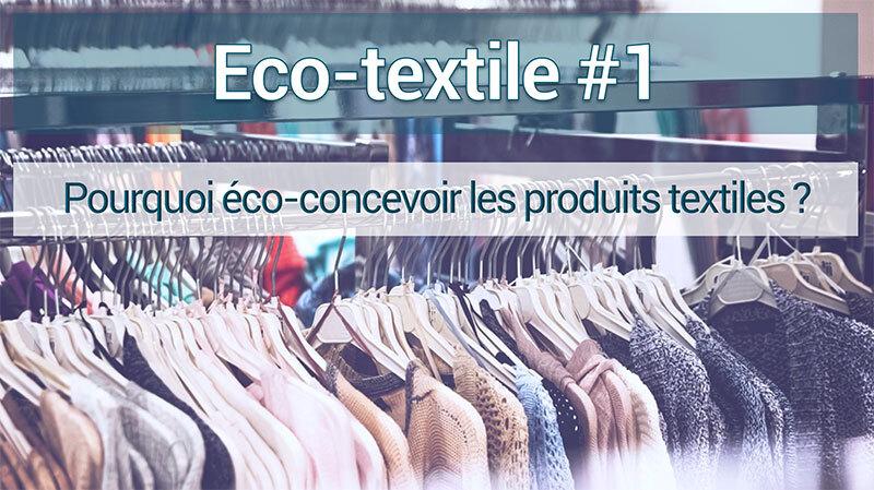 Eco-textile #1 : Pourquoi éco-concevoir les produits textiles ?