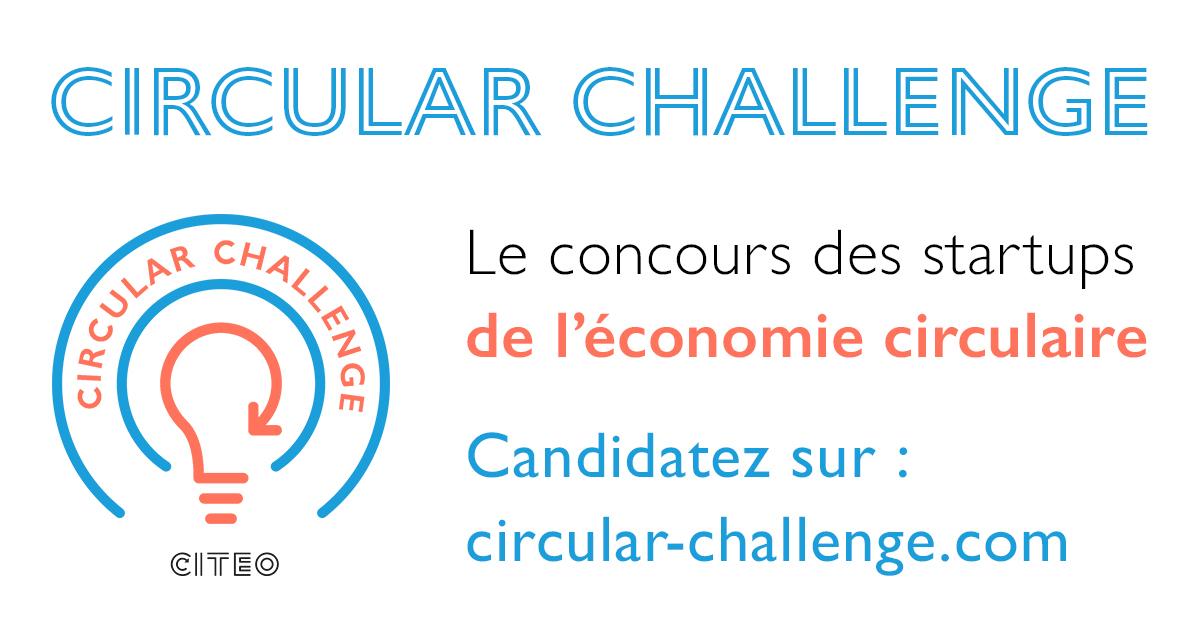 Start-up, PME, association : candidatez au Circular Challenge 2019 dès maintenant !