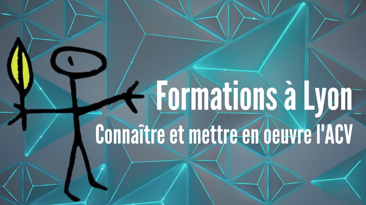 Formations à Lyon : Connaître et mettre en oeuvre la méthode ACV