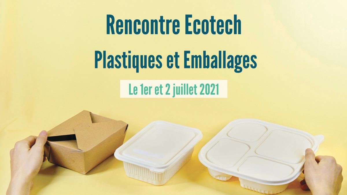 Le 1er et 2 juillet 2021 : Rencontre Ecotech Plastiques et Emballages