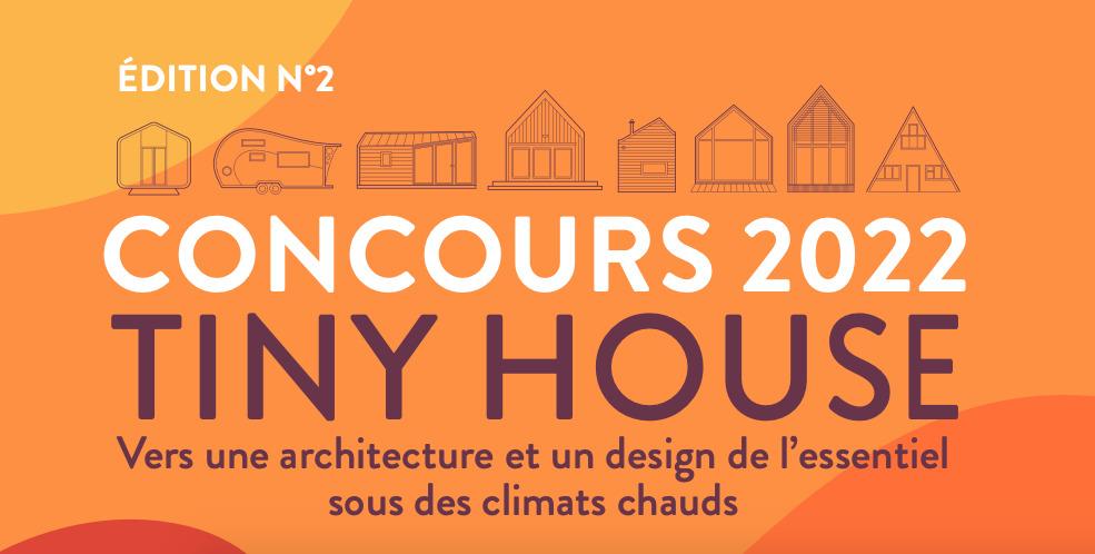 Concours Tiny House 2022 : vers une architecture et un design de l’essentiel sous les climats chauds