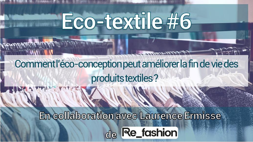 Eco-textile #6 : Comment l'éco-conception peut améliorer la fin de vie des produits textiles ?