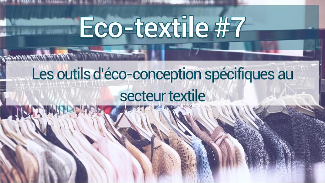 Eco-textile #7 : Les outils d’éco-conception spécifiques au secteur textile