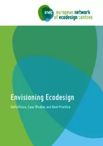 Envisioning Ecodesign: Definitions, Case Studies and Best Practices