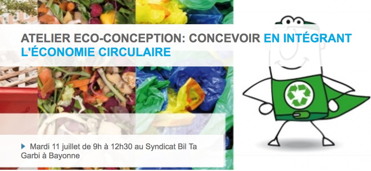 ATELIER ECO-CONCEPTION: Concevoir en intégrant l'économie circulaire - 11 juillet à Bayonne