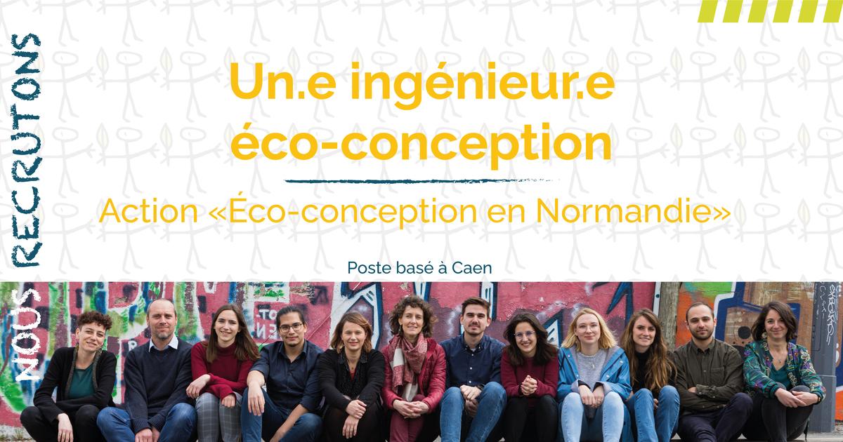 [POSTE A POURVOIR] Ingénieur.e Eco-conception - Normandie