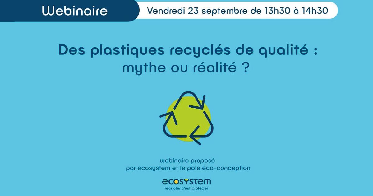 [WEBINAIRE] Des plastiques recyclés de qualité : mythe ou réalité ? 