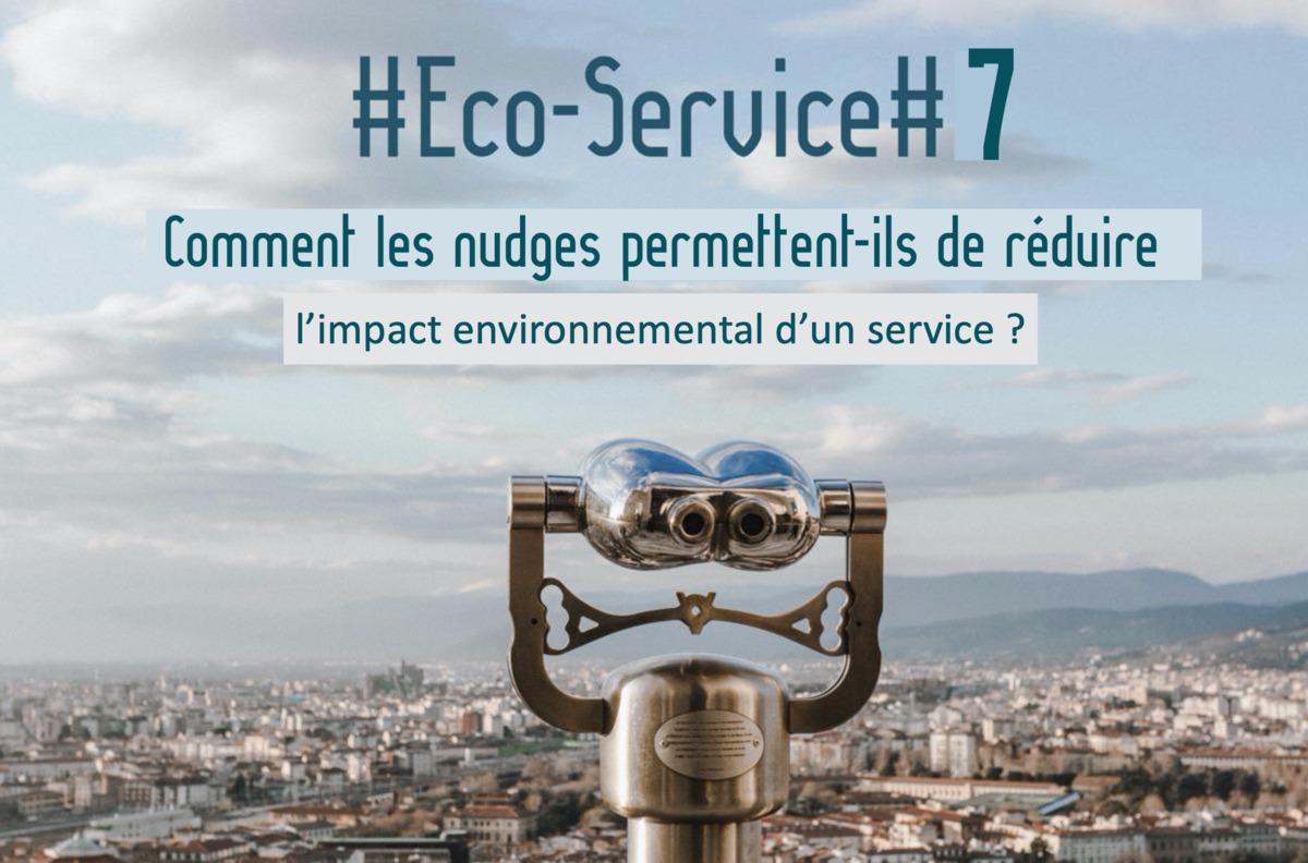 Eco-Service#7 : Comment les nudges permettent-ils de réduire l’impact environnemental d’un service ?