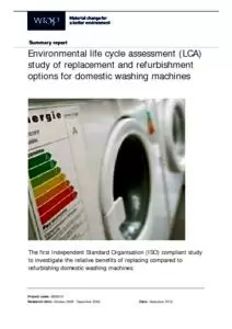 Life Cycle Assessment in the Agri-food sector Environmental life cycle assessment (LCA) study of replacement and refurbishment options for domestic washing machines 