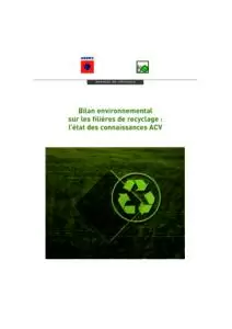 Bilan environnemental sur les filières de recyclage : l’état des connaissances ACV